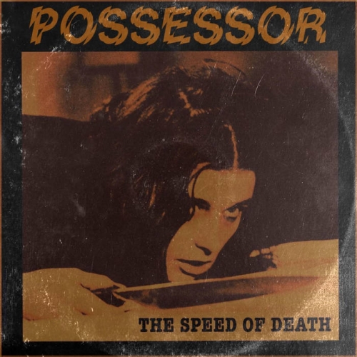 Possessor - The Speed of Death (2022)