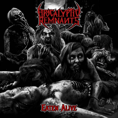Apocalyptic Remnants - Eaten Alive (2022)