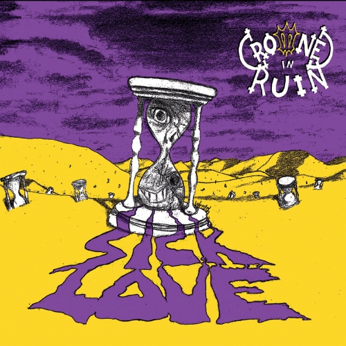 Crowned in Ruin - Sick Love (2022)