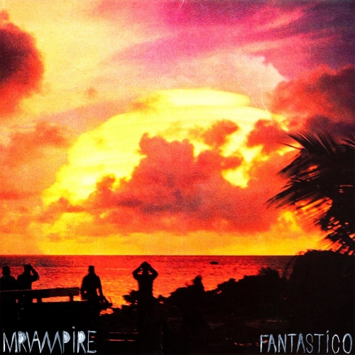 MRVAMPIRE - FANTASTICO (2022)