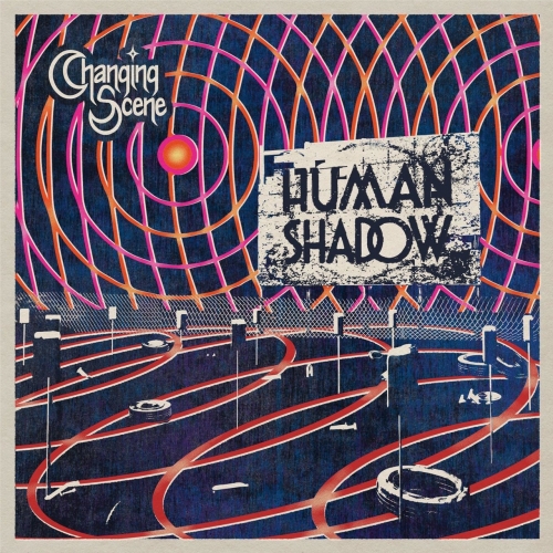 Changing Scene - Human Shadow (2022)