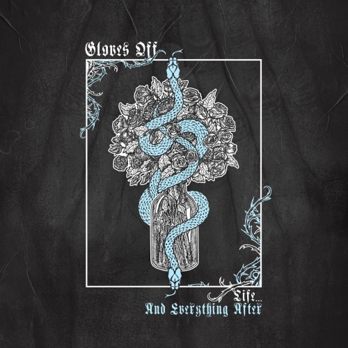 Gloves Off - Life...And Everything After (2022)