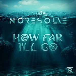 No Resolve - How Far I'll Go (Single) (2022)