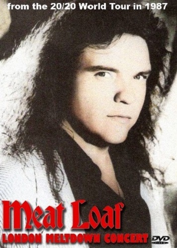 Meat Loaf - London Meltdown Concert (1987)