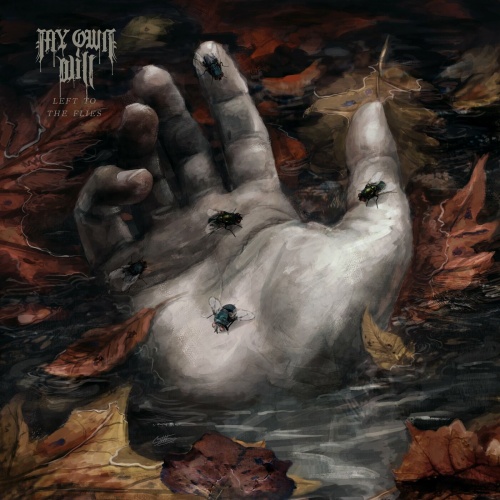 My Own Will - Left to the Flies (2022)