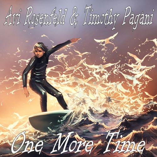 Avi Rosenfeld & Timothy Pagani – One More Time (2022)