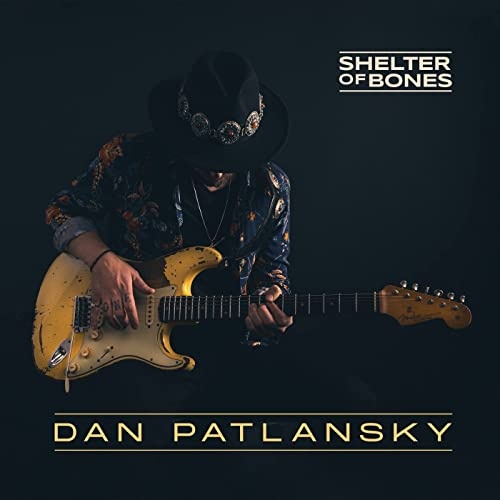 Dan Patlansky - Shelter Of Bones (2022)