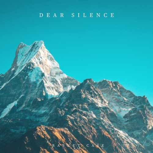 Dear Silence - Basket Case (2022)