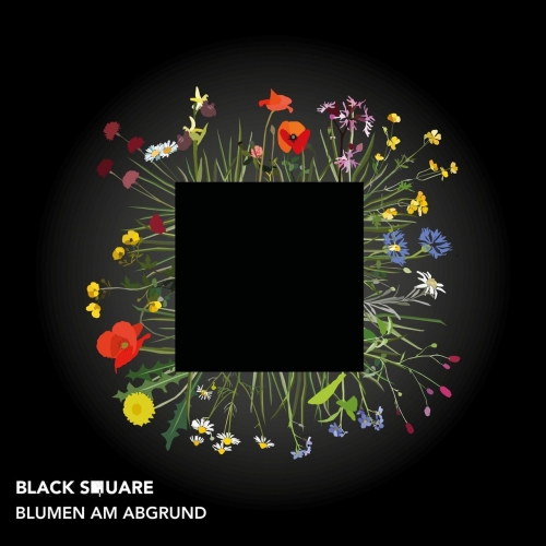 Black Square - Blumen am Abgrund (2021)