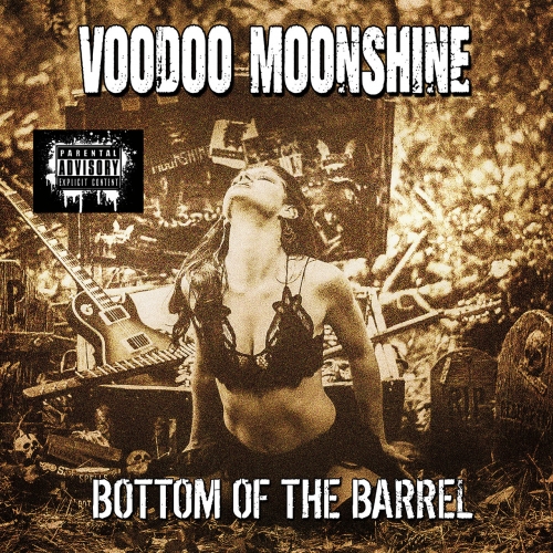 Voodoo Moonshine - Bottom of the Barrel (2022)