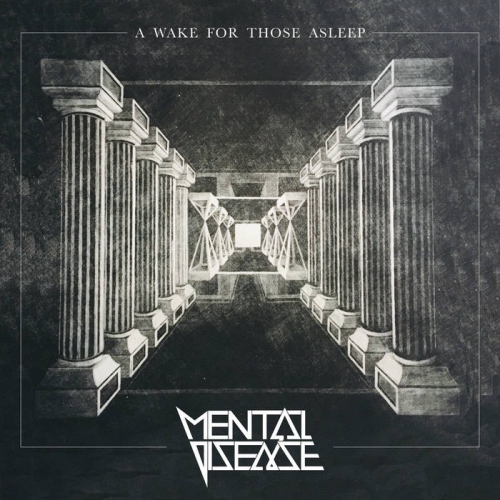 Mental Disease - A Wake for Those Asleep (2022)