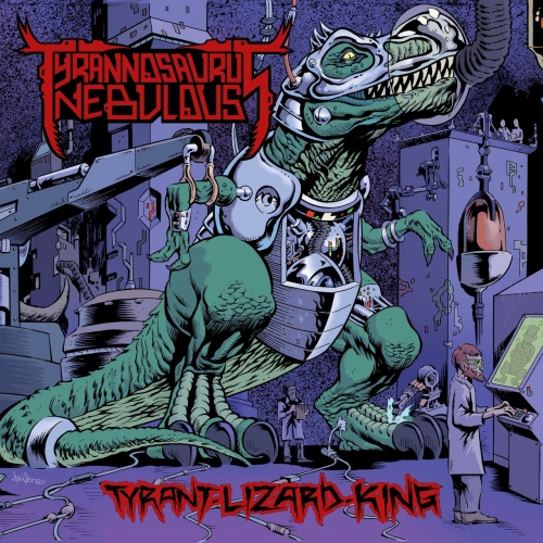 Tyrannosaurus Nebulous - Tyrant Lizard King (2022)