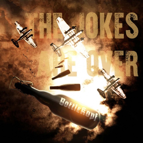 Bottlekopf - The Jokes Are Over (2022)