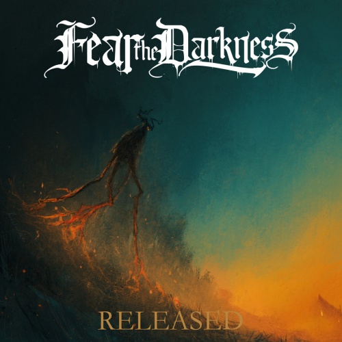 Fear the Darkness - Released (2022)