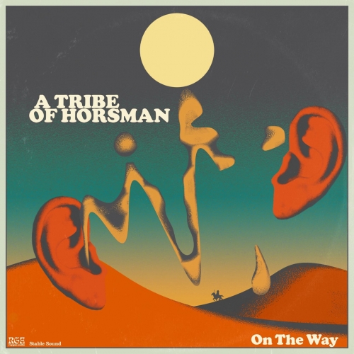 A Tribe of Horsman - On The Way (2022)