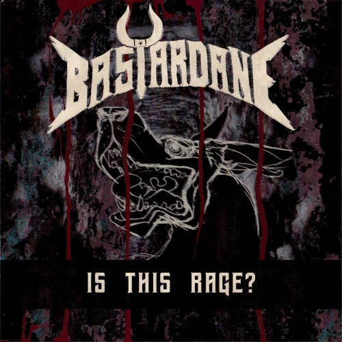 BASTARDANE - Is This Rage? (2022)