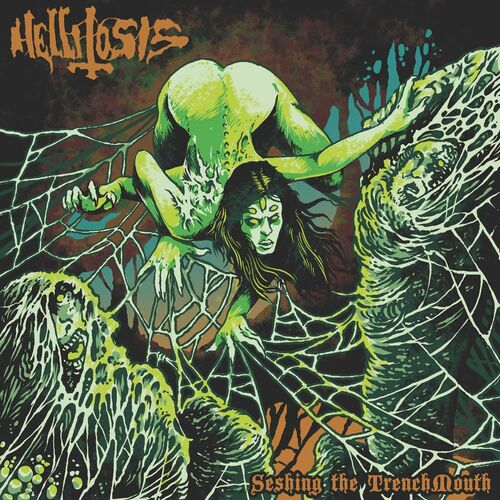 Hellitosis - Seshing the Trenchmouth (2022)