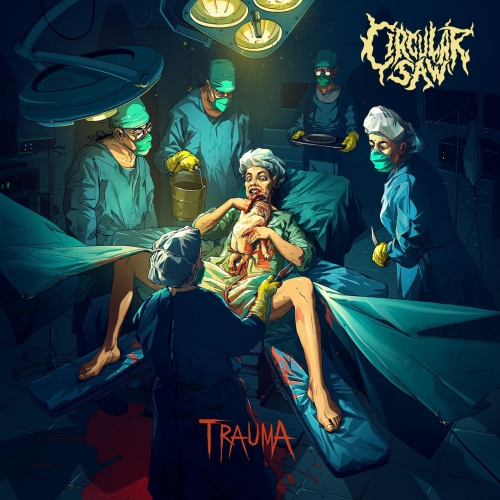 Circular Saw - Trauma (2022)