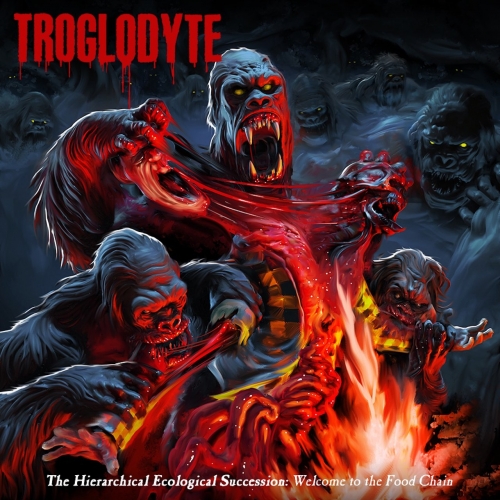 Troglodyte - The Hierarchical Ecological Succession: Welcome to the Food Chain (2022)