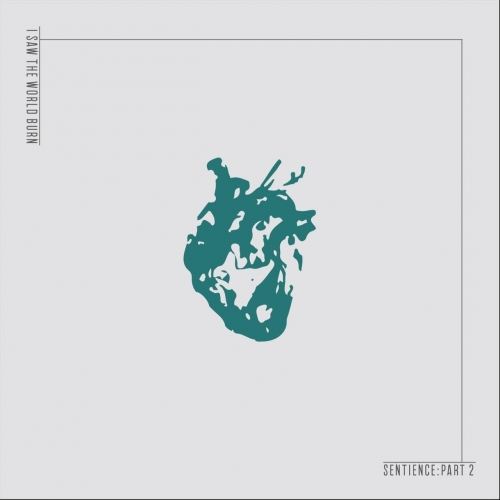 I Saw the World Burn - Sentience, Pt. Two (2022)