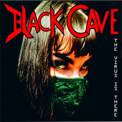 Black Cave - The virus is there (2022)