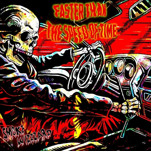 Smoke Wizzzard - Faster Than the Speed of Time (2022)