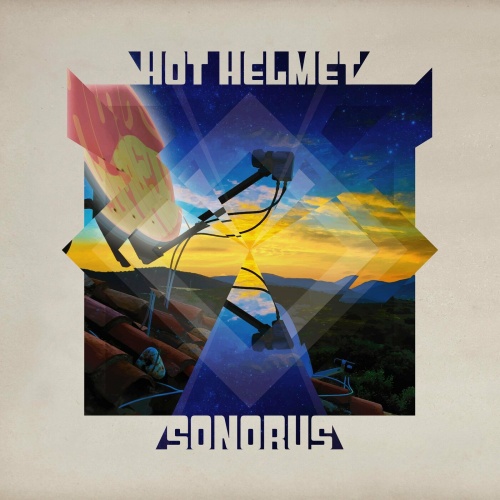 Hot Helmet - Sonorus (2022)