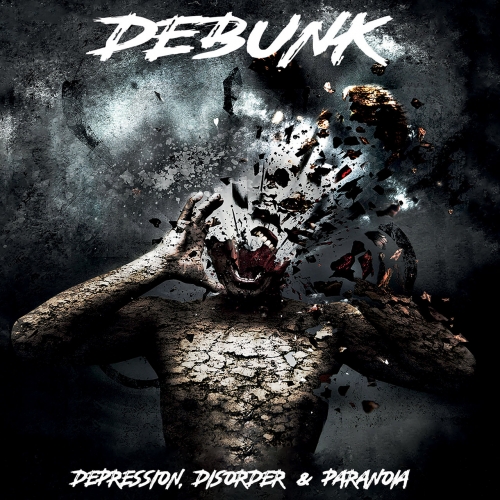 DEBUNK - Depression, Disorder & Paranoia (2022)