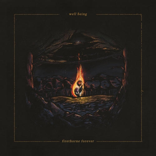 WELL BEING. - Firethorne Forever (2022)