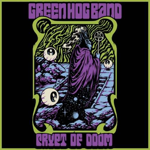 Green Hog Band - Crypt of Doom (2022)