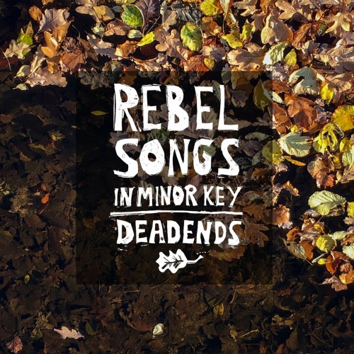 Deadends - Rebel Songs In Minor Key (2022)