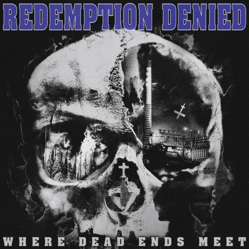 Redemption Denied - Where Dead Ends Meet (2022)