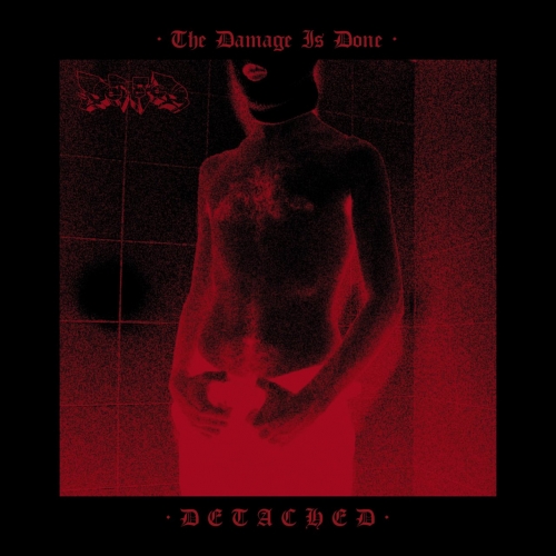 Detached - The Damage Is Done (2022)
