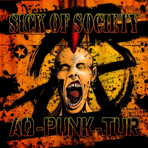 Sick Of Society - AQ-PUNK-TUR (2022)
