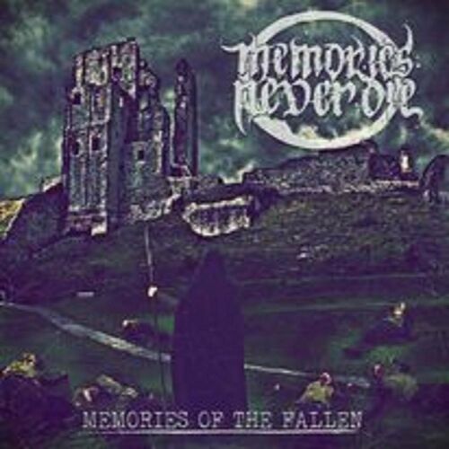 Memories Never Die - Memories Of The Fallen (2022)