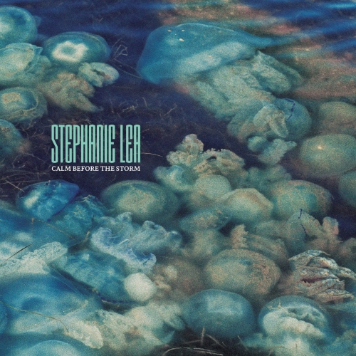 Stephanie Lea - Calm Before The Storm (2022)