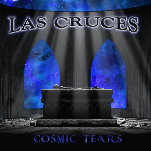 Las Cruces - Cosmic Tears (2022)