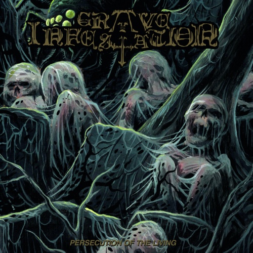 Grave Infestation - Persecution Of The Living (2022)