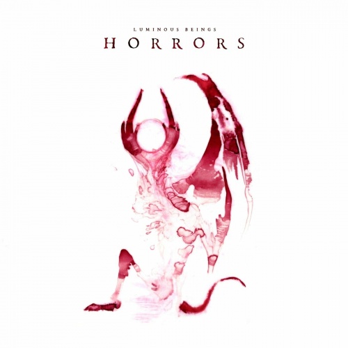 Luminous Beings - Horrors (2022)