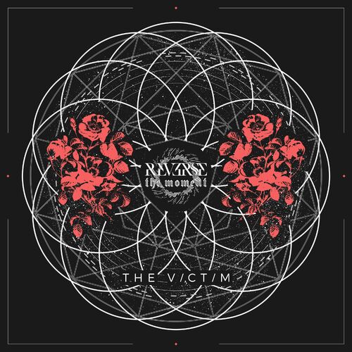 Reverse The Moment - The Victim (2022)