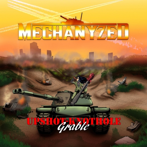 Mechanyzed - Upshot-Knothole Grable (2022)