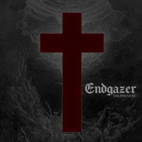Endgazer - God, Help Us All (EP) (2022)