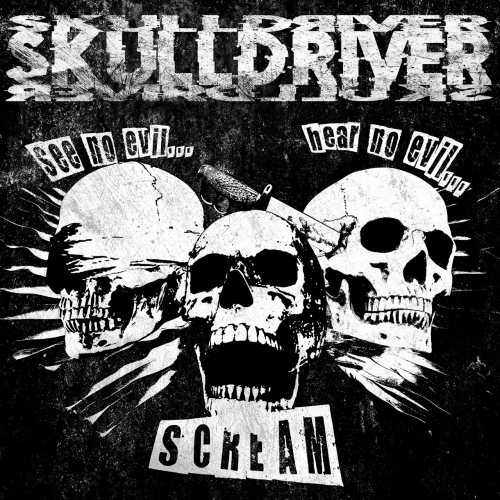 Skulldriver - See No Evil… Hear No Evil… Scream (EP) (2022)