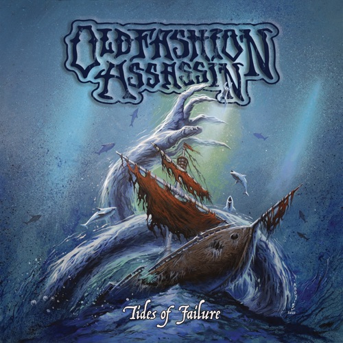 Old Fashion Assassin - Tides of Failure (2021)