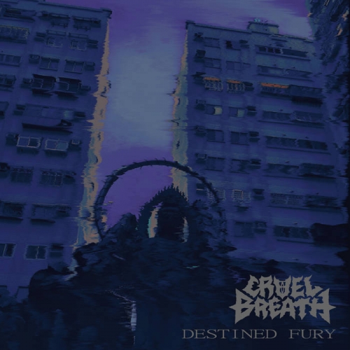 Cruel Breath - Destined Fury (2022)