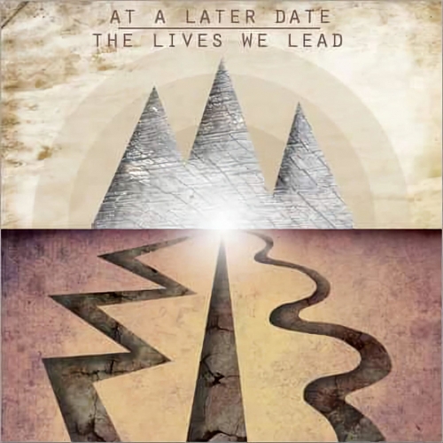 At A Later Date - The Lives We Lead (2022)