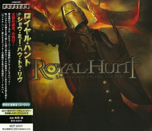 Royal Hunt - Shоw Ме Ноw То Livе [Jараnеsе Еditiоn] (2011)