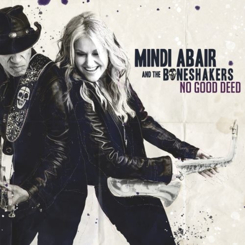 Mindi Abair and The Boneshakers - Nо Gооd Dееd (2019)