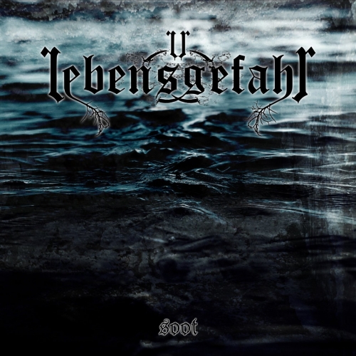 Lebensgefahr - Soot (2022)