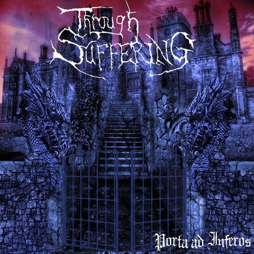Through Suffering - Porta Ad Inferos (2022)